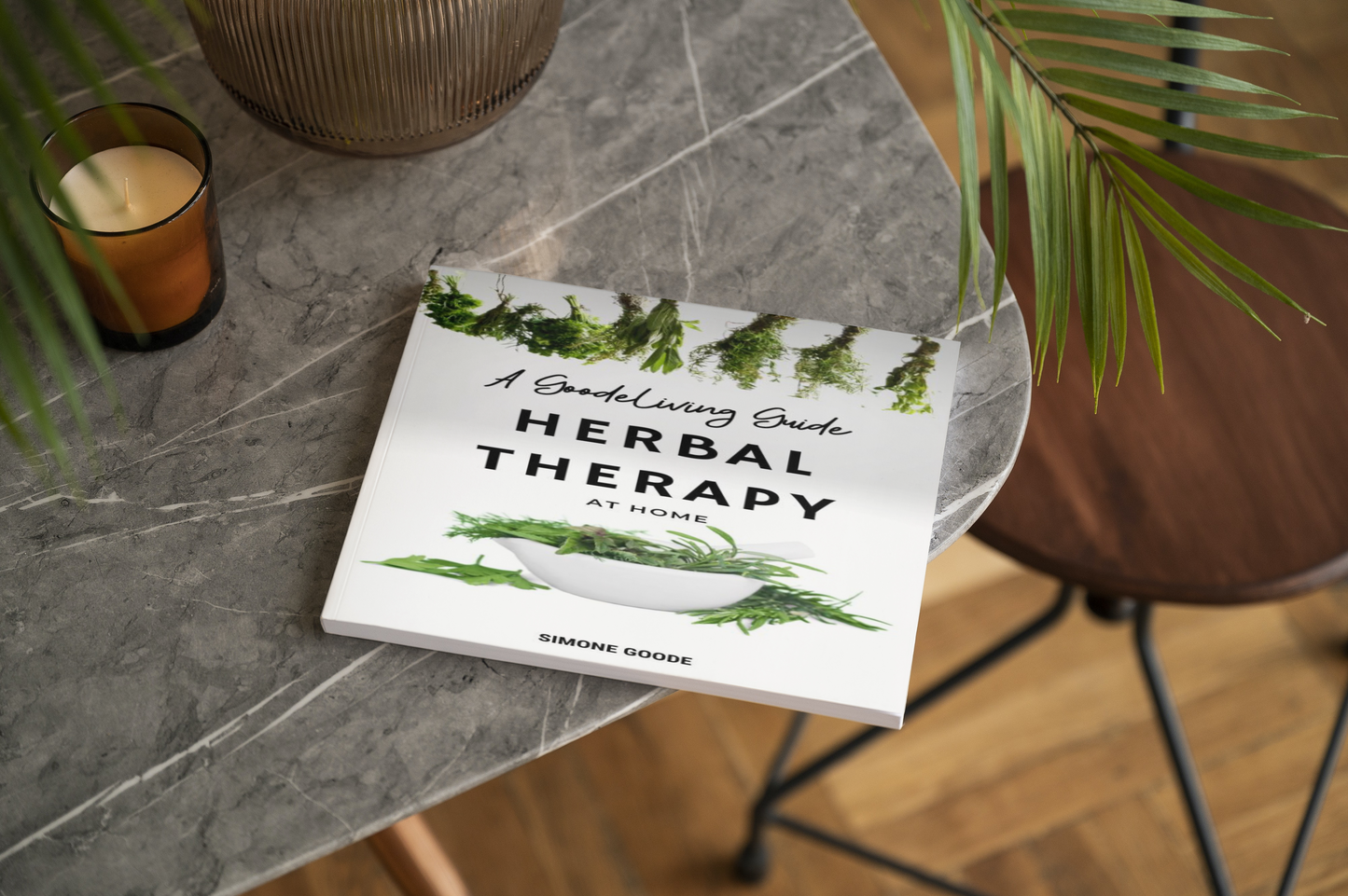 GoodeLiving Guide to Herbal Therapy At Home