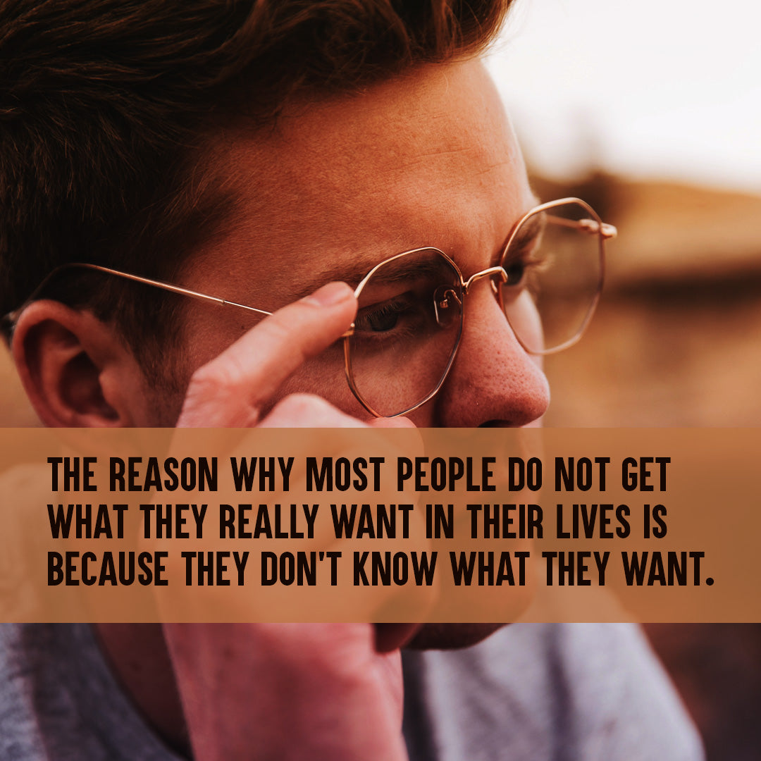 Get What You Really Want In Life